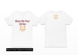 Happy Cat Show Me Your Kitties Tee - Happy Cat Face - Unisex